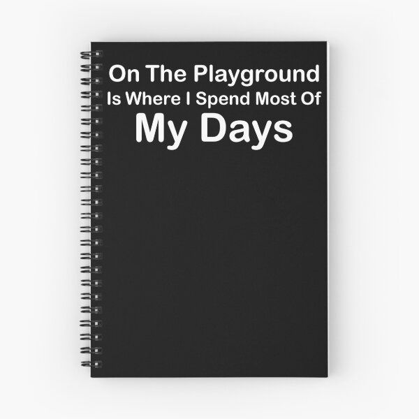 Item preview, On The Playground Is Where I Spend Most Of My Days, funny playground quote, playground children quotes, gifts for teacher, playground with slide designed and sold by adjamine.