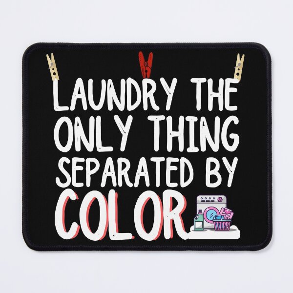 Item preview, Laundry the only thing separated by color designed and sold by ronaldsonou.