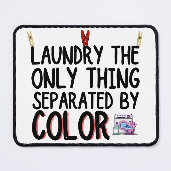 Item preview, Laundry the only thing separated by color designed and sold by ronaldsonou.