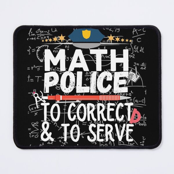 Item preview, Math Police Correct And Serve designed and sold by ronaldsonou.