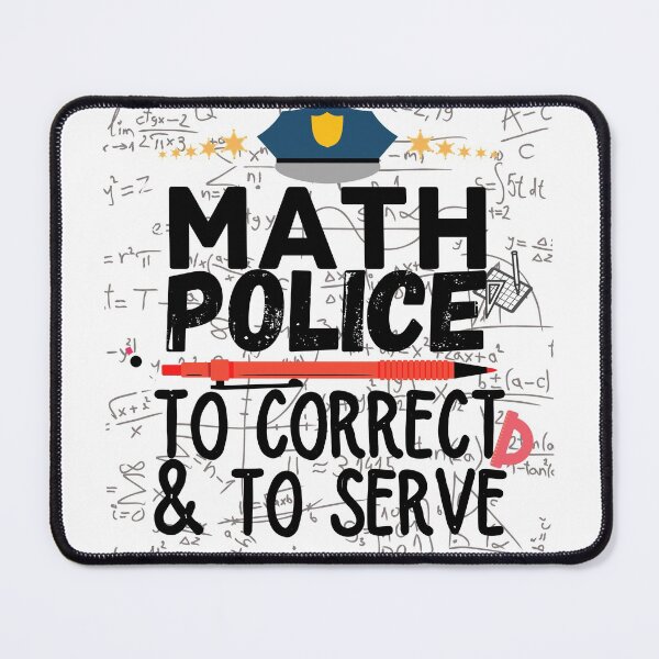 Item preview, Math Police Correct And Serve designed and sold by ronaldsonou.