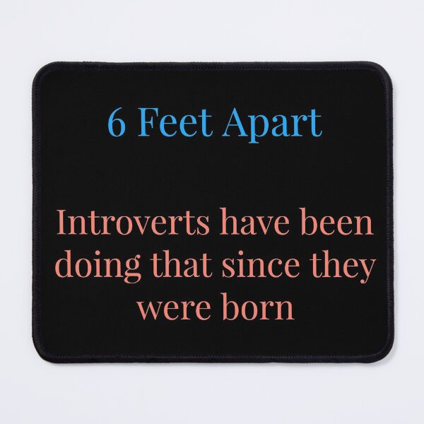 Item preview, 6 Feet Apart, Introverts have been doing that since we were born designed and sold by Jho251981.