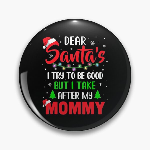 Item preview, Dear Santa I Tried To Be Good But My Mommy Christmas Kids T-Shirt designed and sold by OsborneKlein.