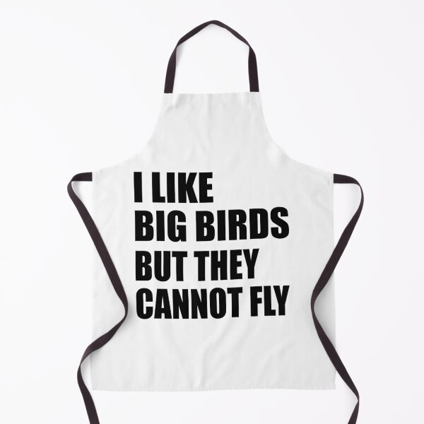 Item preview, I Like Big Birds But They Cannot Fly designed and sold by TJHstudio.