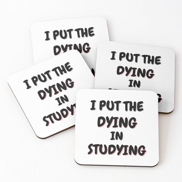 Item preview, I put the dying in studying designed and sold by Guidesine.