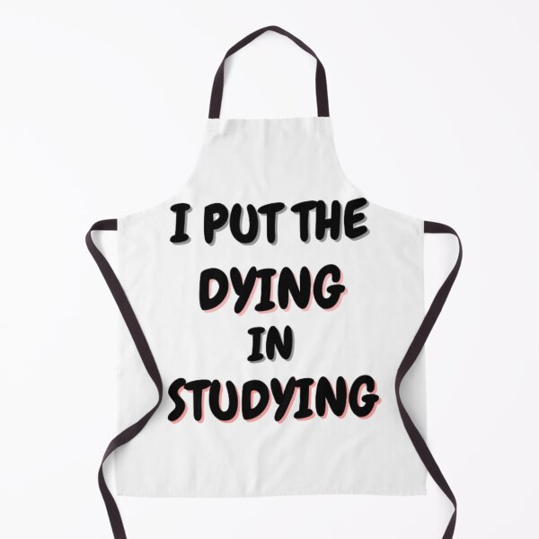 Item preview, I put the dying in studying designed and sold by Guidesine.