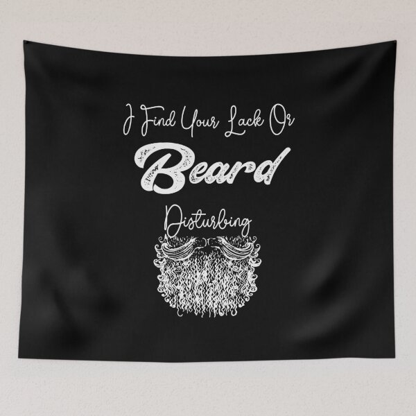 Item preview,  I Find Your Lack Of Beard Disturbing,funny quotes designed and sold by aydidi.