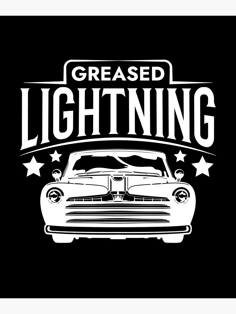 "Greased Lightning Hot Rod Greaser " Poster for Sale by jtrenshaw