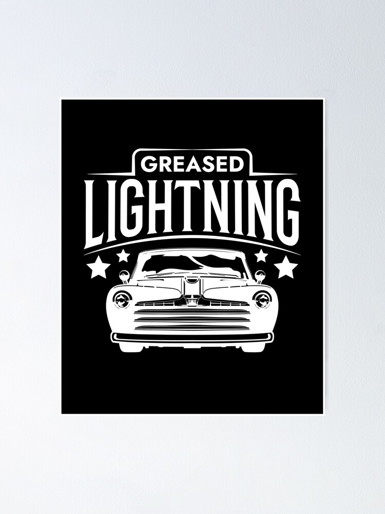 "Greased Lightning Hot Rod Greaser " Poster for Sale by jtrenshaw