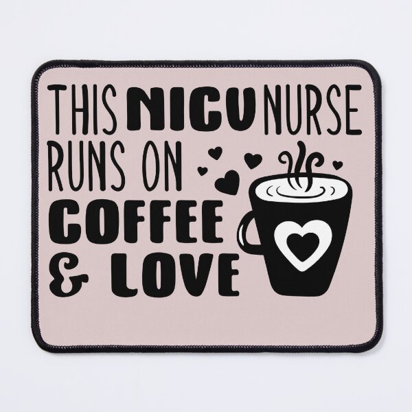 Item preview, This Nicu Nurse Runs on Coffee and Love designed and sold by Peter Stawicki.
