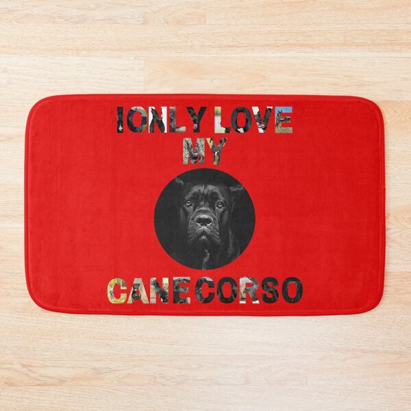 Item preview, I Only Love My Cane Corso designed and sold by TOP-DESIGN4U.