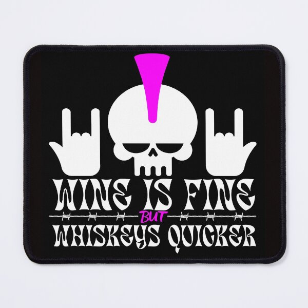 Item preview, Wine is fine,but whiskeys quiker! designed and sold by outlaw70.