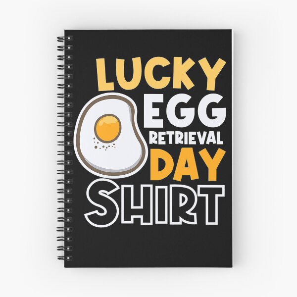 Item preview, Lucky Egg Retrieval Day Embryo Transfer Egg Retrieval Day T-Shirt designed and sold by TheresaKessler.