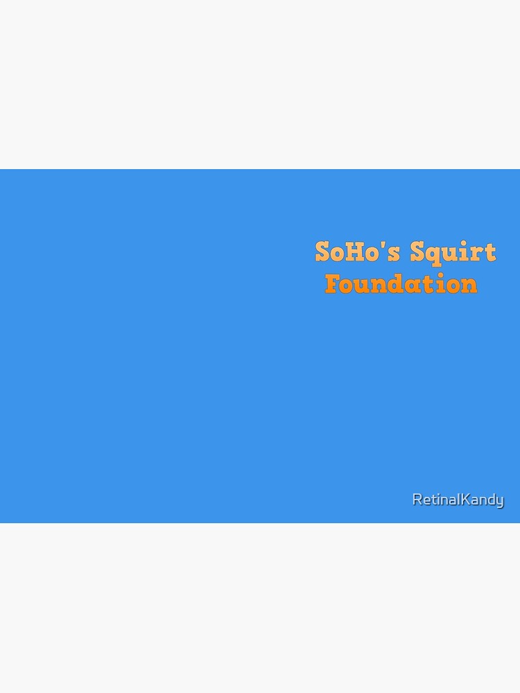 SoHo's Squirt Foundation by RetinalKandy
