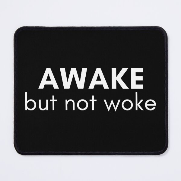 Item preview, Awake But Not Woke Funny Saying, Anti Woke Culture, Awake Not Woke designed and sold by Airmilly Store.
