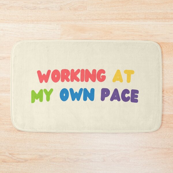 Item preview, Working at my own pace designed and sold by yayor.