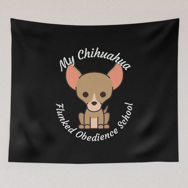 Item preview, My Chihuahua Flunked Obedience School - Popular Dog Breed - by Boo-da-chay designed and sold by Boo-da-chay.