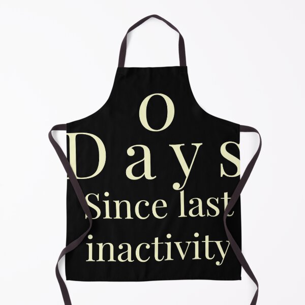Item preview, 0 days since last inactivity designed and sold by Jho251981.