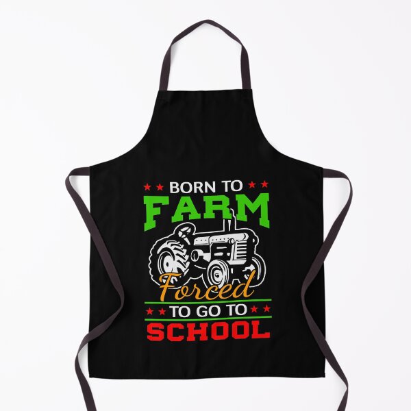 Item preview, Born To Farm Forced To Go To School designed and sold by AuroraApparel.