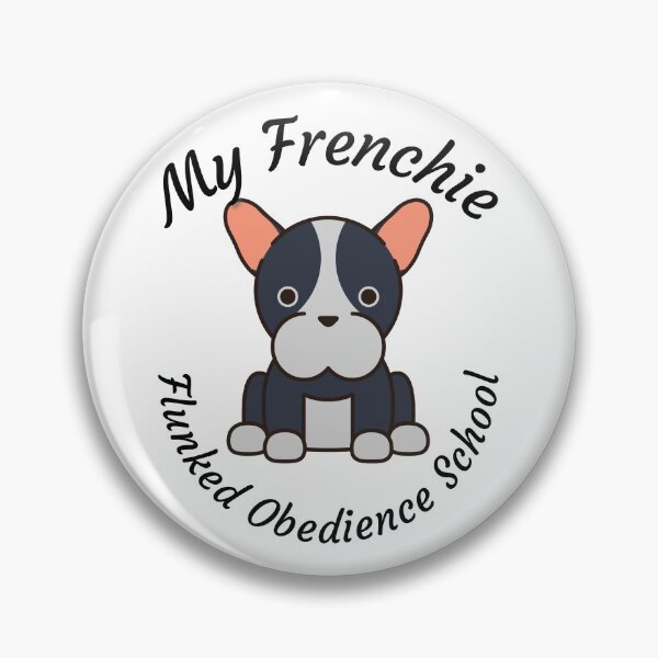 Item preview, My Frenchie French Bulldog Flunked Obedience School - Popular Dog Breed - by Boo-da-chay designed and sold by Boo-da-chay.