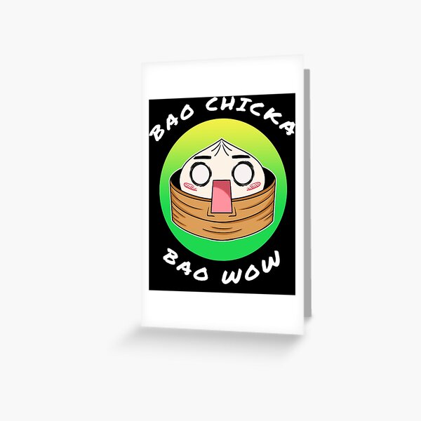 Gifts For Men Bao Chicka Bao Wow ( Shocked Bao ) Gift For Fans Greeting Card
