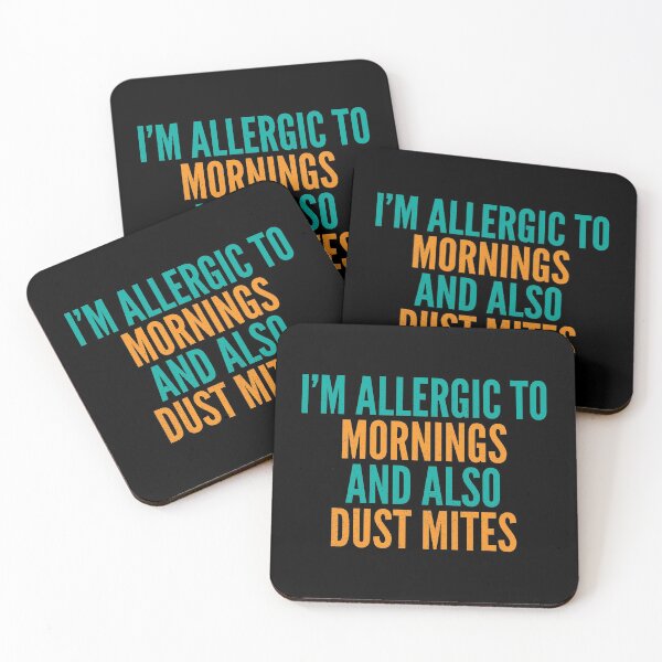 Item preview, I'm Allergic to Mornings and Also Dust Mites designed and sold by Creatively Torn.