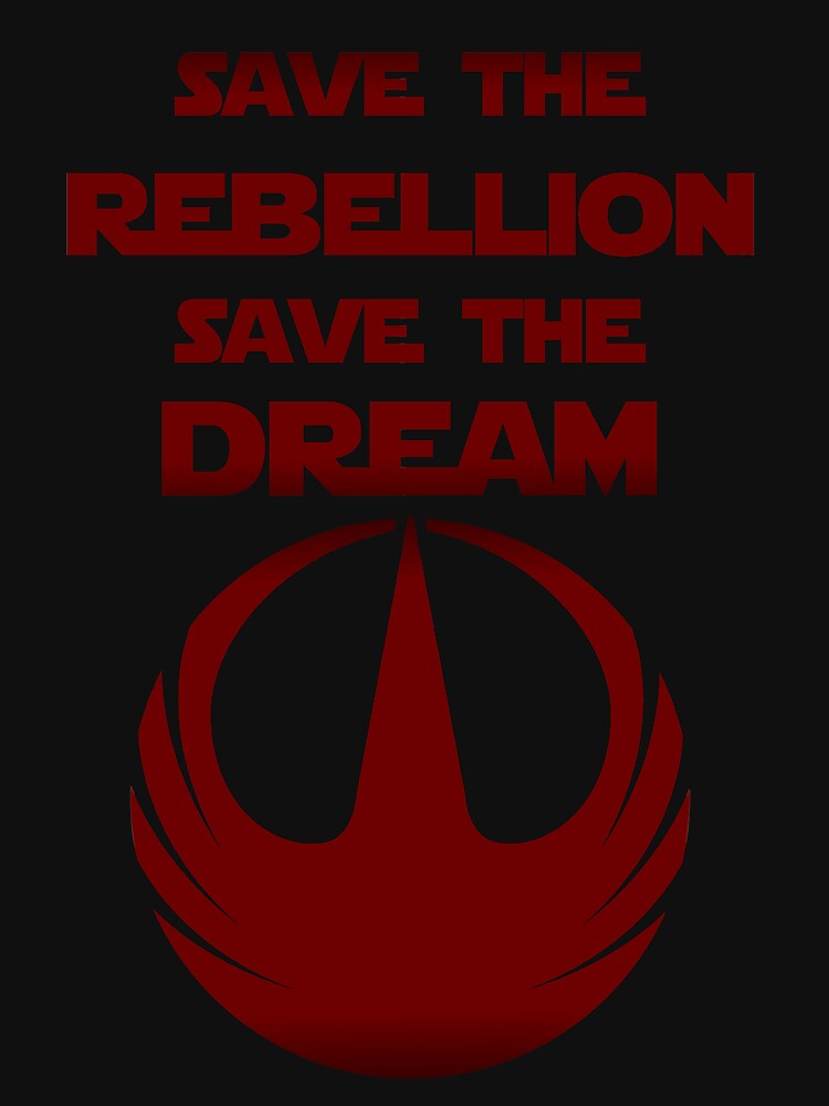 save the rebellion save the dream