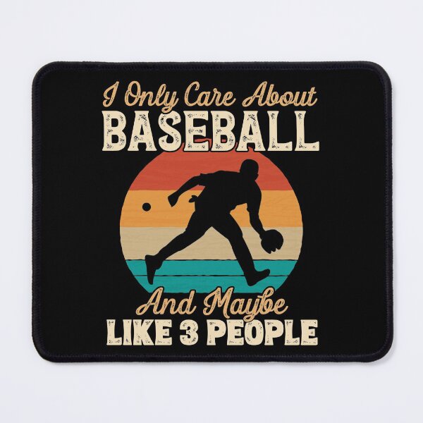 Item preview, I Only Care About Baseball and Maybe Like 3 People print designed and sold by theodoros20.