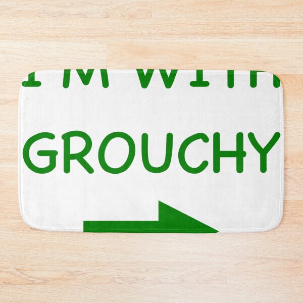 Item preview, I'M WITH - GROUCHY designed and sold by SunshineVine.