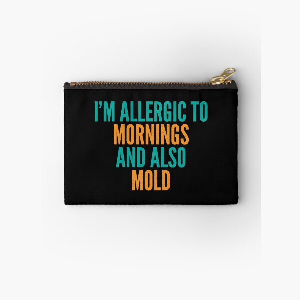 Item preview, I'm Allergic to Mornings and Also Mold designed and sold by Creatively Torn.