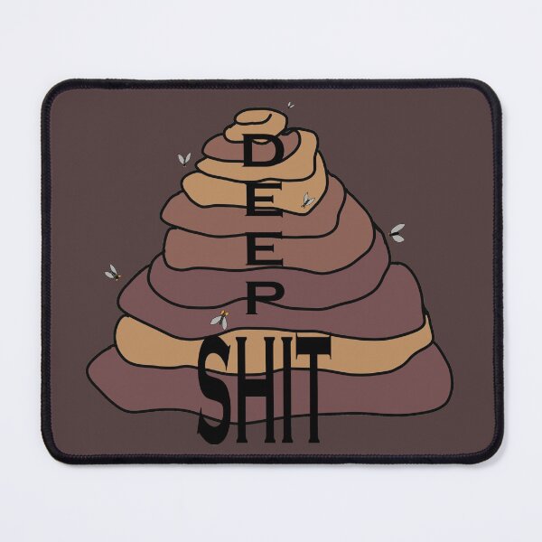 Item preview, Deep Shit designed and sold by Anne Huth.