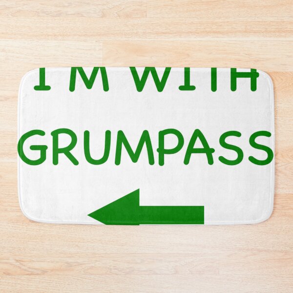 Item preview, I'M WITH - GRUMPASS designed and sold by SunshineVine.