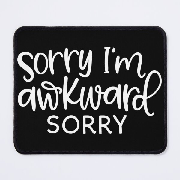 Item preview, Sorry i'm awkward sorry designed and sold by pnkpopcorn.