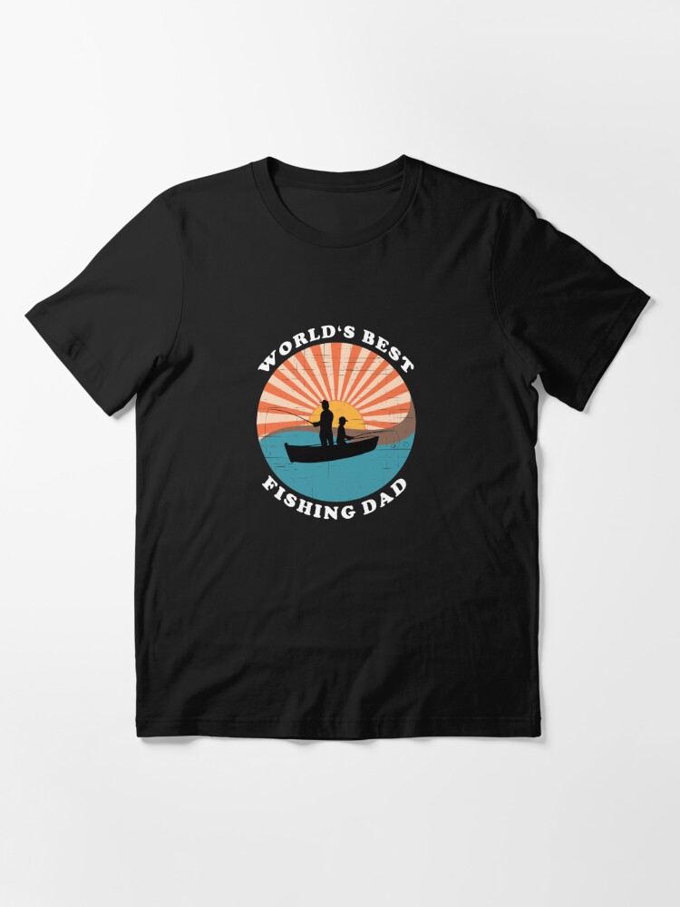 World's Best Fishing Dad Essential T-Shirt for Sale by Ray Warren