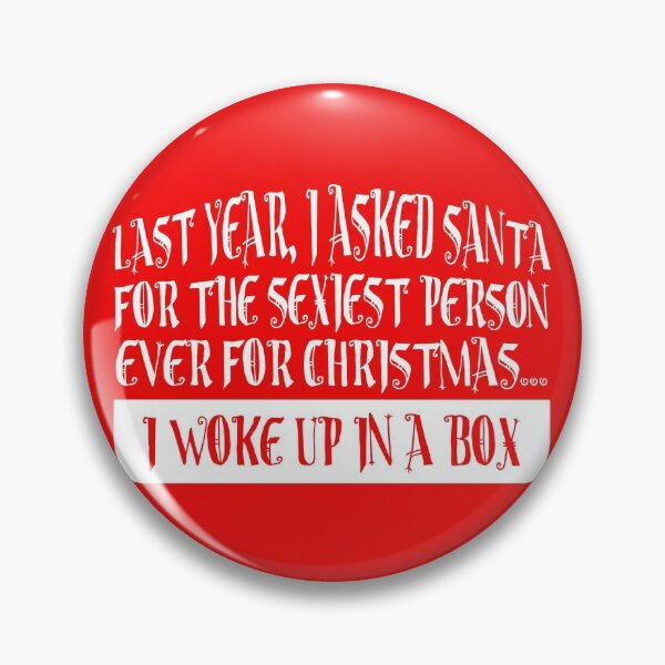 Item preview, I asked Santa for the sexiest person ever I woke up in a box designed and sold by Capiral Bucketlist.