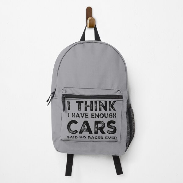 Item preview, I Think I Have Enough Cars Said No Racer Ever Funny Race Car Racing designed and sold by CarantinedChaos.