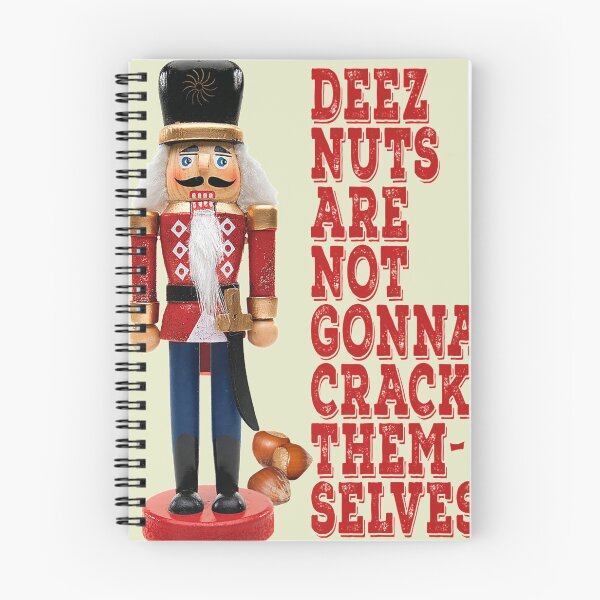 Item preview, Deez Nuts are Not Gonna Crack Themselves Funny designed and sold by Honasbb992.