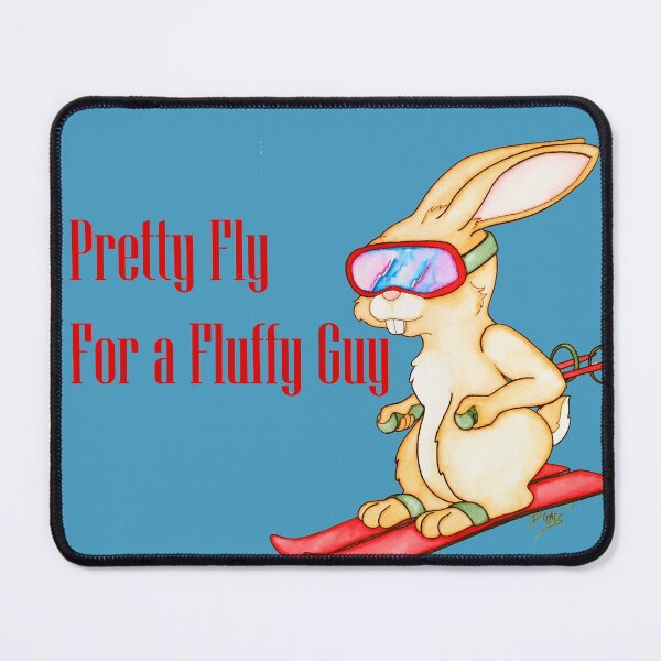 Item preview, Pretty Fly For a Fluffy Guy; Ski Bunny designed and sold by Danielle Gyles.