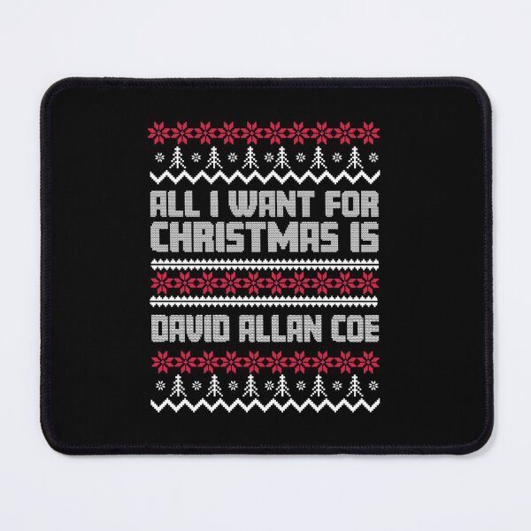 Item preview, All I Want for Christmas is David Allan Coe Gift Xmas for Fans designed and sold by HelenaCadova.