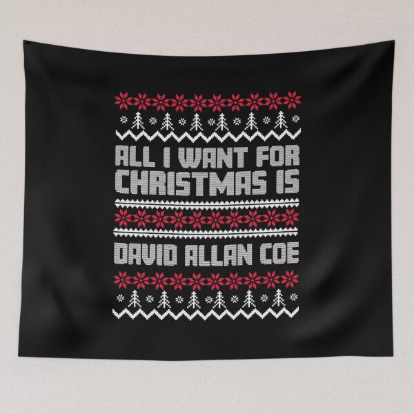 Item preview, All I Want for Christmas is David Allan Coe Gift Xmas for Fans designed and sold by HelenaCadova.