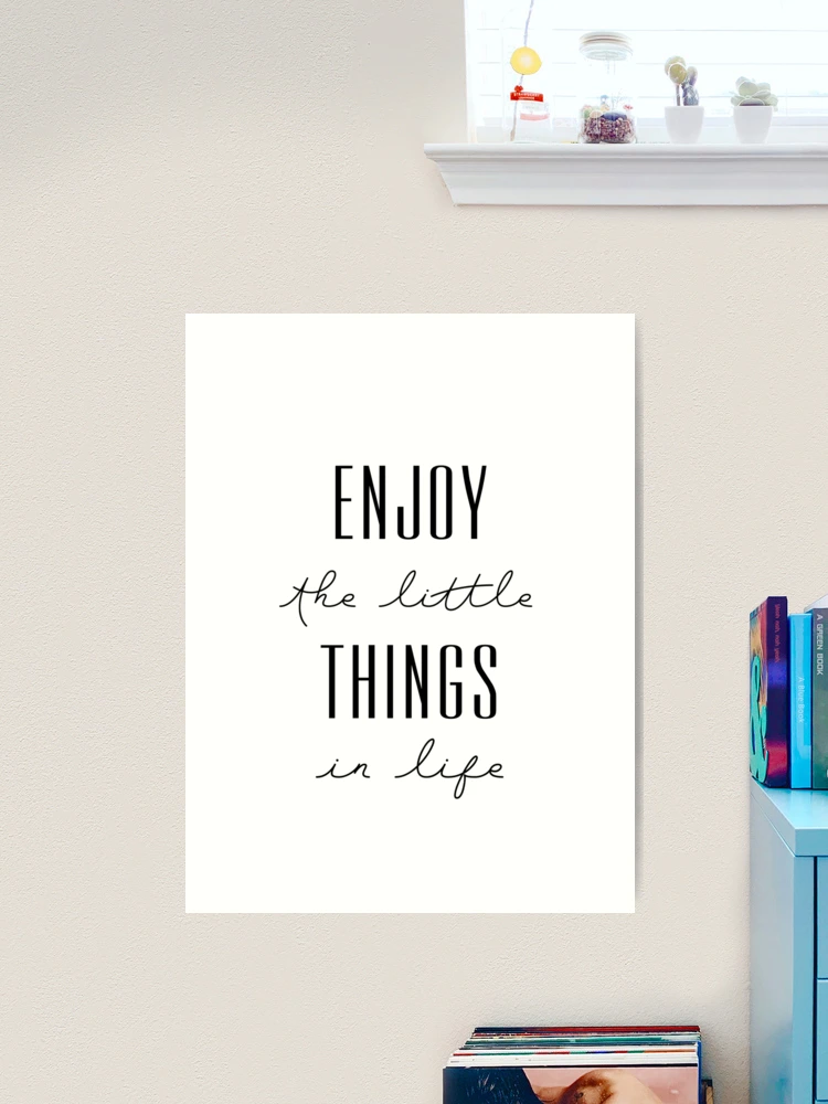 Quadro - Frasi motivazionali - Enjoy the little Things – IlyDecor