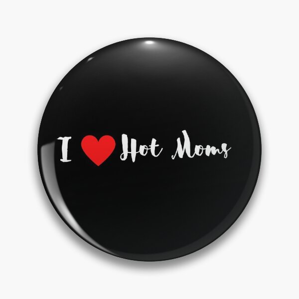 Item preview, I Love Hot Moms,i heart hot moms designed and sold by Bright-Store.
