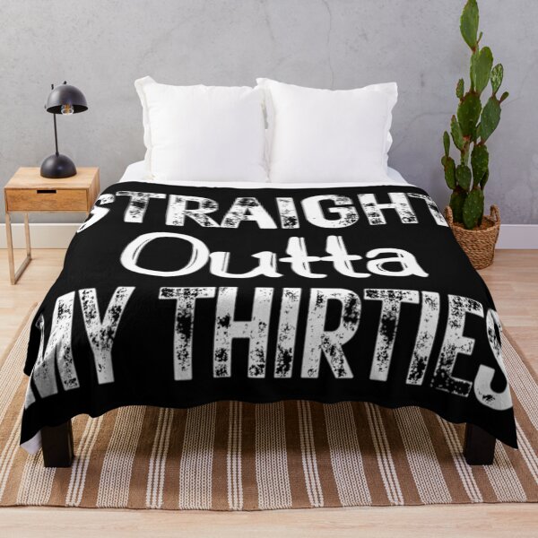 Item preview, Straight Outta My Thirties Funny 30th Birthday designed and sold by NishiiAgrawal.