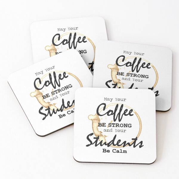 Item preview, May Your Coffee Be Strong and Your Students Be Calm designed and sold by Sky1I.