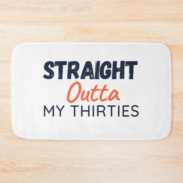Item preview,  Straight Outta My Thirties Colourful Funny 30th Birthday designed and sold by NishiiAgrawal.