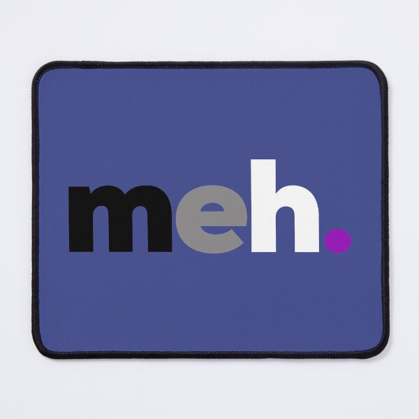 Item preview, Meh. Asexual Pride. Sex? Meh. Asexual Pride designed and sold by Subtle Pride Shop.