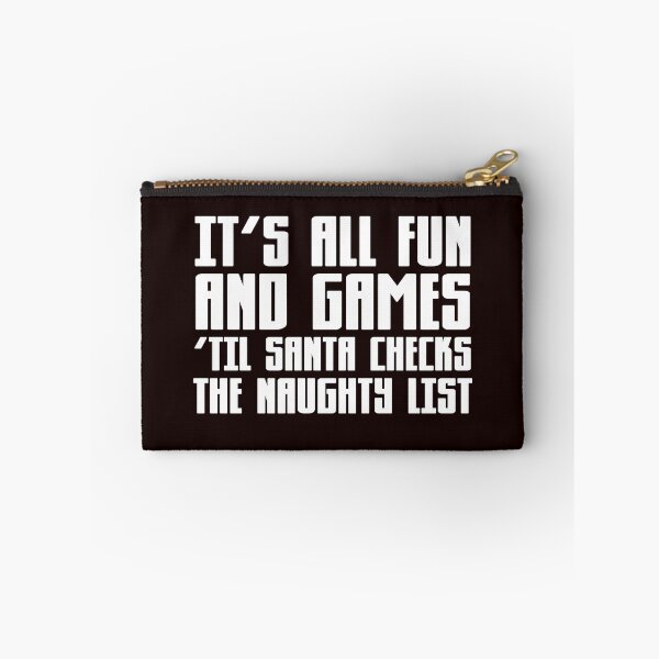 Item preview, It’s all fun and games til Santa checks the naughty list designed and sold by Capiral Bucketlist.