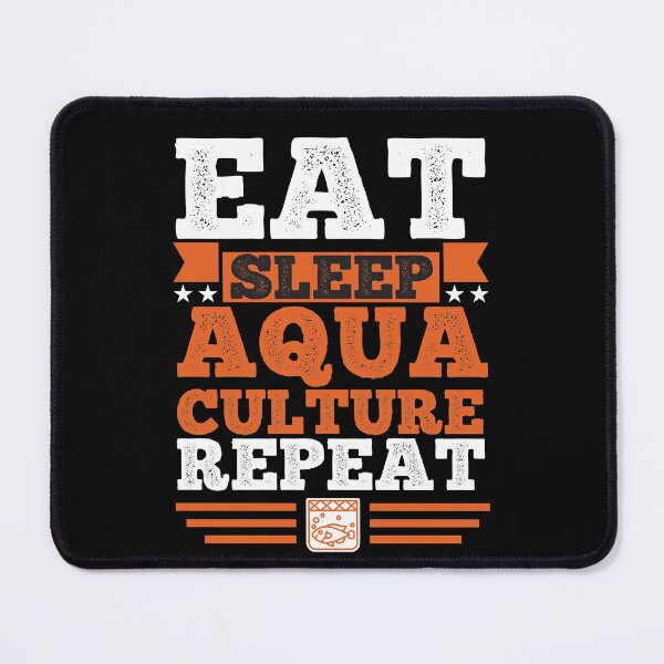 Item preview, Aquaculture. Eat. Sleep designed and sold by orlumbuspirate.