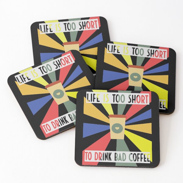 Item preview, Life Is Too Short To Drink Bad Coffee designed and sold by FridPix.