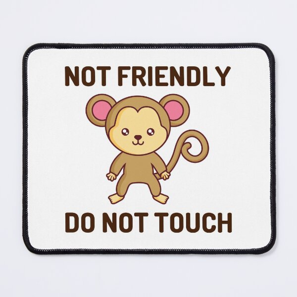 Item preview, Copy of Not Friendly Do Not Touch designed and sold by Shorim.